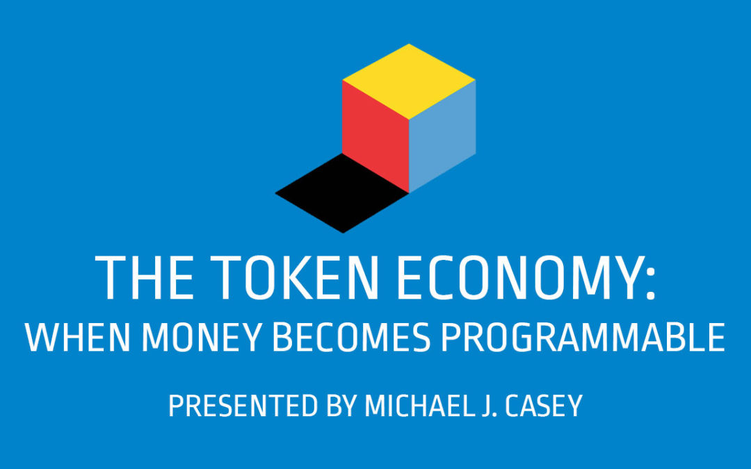 Webinar: The Token Economy: When Money Becomes Programmable – Summit 2017