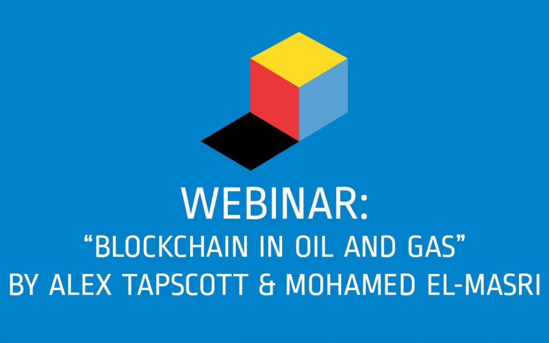 Webinar #18: Blockchain in Oil and Gas